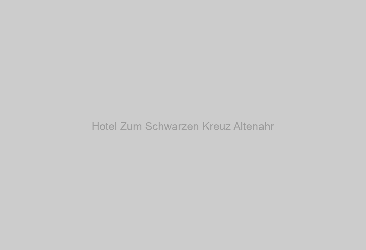 Hotel Zum Schwarzen Kreuz Altenahr